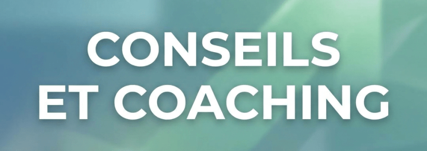 Text reading 'CONSEILS ET COACHING' on a blue and green gradient background